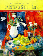 An Introduction to Painting Still Life