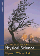 An Introduction to Physical Science - Shipman, James T, and Wilson, Jerry D, and Todd, Aaron W