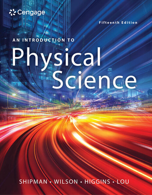 An Introduction to Physical Science - Shipman, James, and Wilson, Jerry D, and Higgins, Charles A