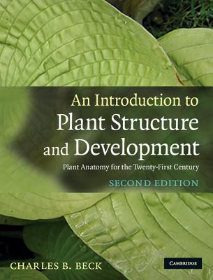 An Introduction to Plant Structure and Development - Beck, Charles B, Professor