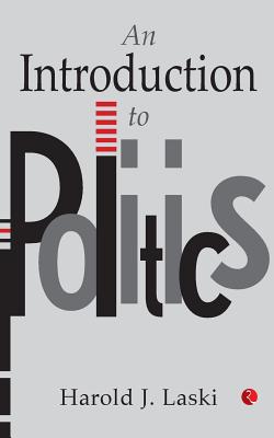 An Introduction to Politics - Laski, Harold J