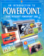 An Introduction to PowerPoint: Using Microsoft PowerPoint 2000 - Brocklehurst, Ruth, and Gilpin, Rebecca (Editor), and Allman, Howard (Photographer)