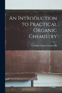 An Introduction to Practical Organic Chemistry