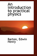 An Introduction to Practical Physics