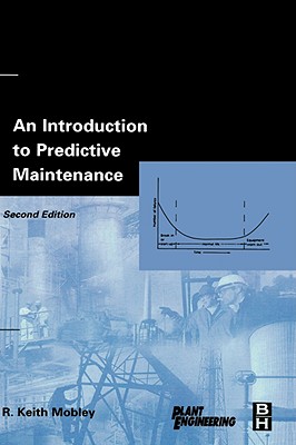 An Introduction to Predictive Maintenance - Mobley, R Keith, President