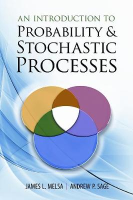 An Introduction to Probability & Stochastic Processes - Melsa, James L, and Sage, Andrew P