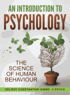 An Introduction to Psychology: The Science of Human Behaviour