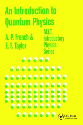 An Introduction to Quantum Physics - French, A.P.