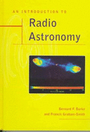 An Introduction to Radio Astronomy - Burke, Bernard F, and Graham-Smith, Francis, Sir