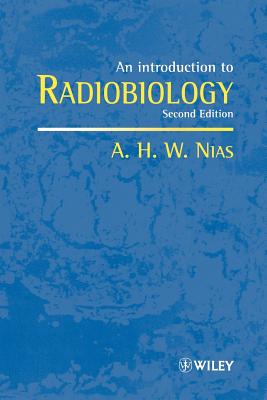 An Introduction to Radiobiology - Nias, A H W