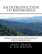 An Introduction to RhoMobile: Mobile Application Development for Enterprise Data