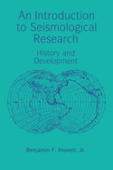 An Introduction to Seismological Research: History and Development