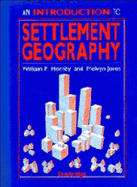 An Introduction to Settlement Geography - Hornby, William F, and Jones, Melvyn