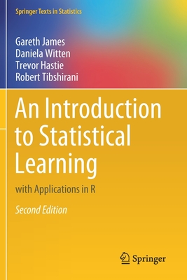 An Introduction to Statistical Learning: with Applications in R - James, Gareth, and Witten, Daniela, and Hastie, Trevor