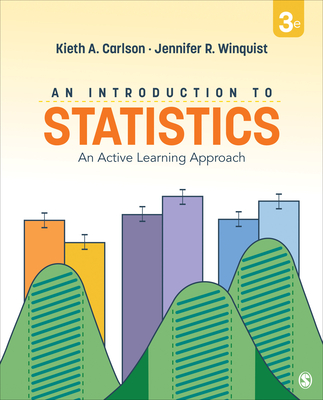 An Introduction to Statistics: An Active Learning Approach - Carlson, Kieth Alton Alton, and Winquist, Jennifer R R