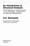 An Introduction to Structural Analysis: The Network Approach to Social Research