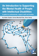 An Introduction to Supporting the Mental Health of People with Intellectual Disabilities: A Guide for Professionals, Support Staff and Families