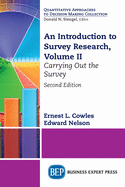 An Introduction to Survey Research, Volume II: Carrying Out the Survey