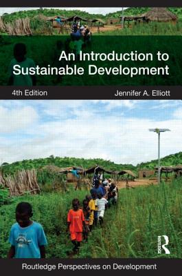 An Introduction to Sustainable Development - Elliott, Jennifer