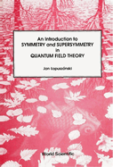 An Introduction to Symmetry and Supersymmetry in Quantum Field Theory