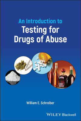 An Introduction to Testing for Drugs of Abuse - Schreiber, William E.