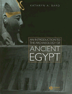 An Introduction to the Archaeology of Ancient Egypt