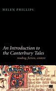An Introduction to the Canterbury Tales: Fiction, Writing, Context