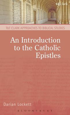 An Introduction to the Catholic Epistles - Lockett, Darian