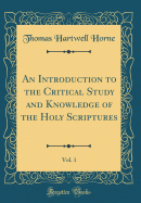 An Introduction to the Critical Study and Knowledge of the Holy Scriptures, Volume 2
