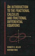 An Introduction to the Fractional Calculus and Fractional Differential Equations