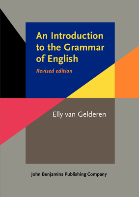 An Introduction to the Grammar of English - Gelderen, Elly