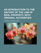 An Introduction to the History of the Law of Real Property, with Original Authorities