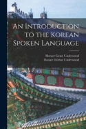 An Introduction to the Korean Spoken Language