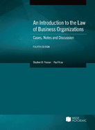 An Introduction to the Law of Business Organizations: Cases, Notes and Discussion