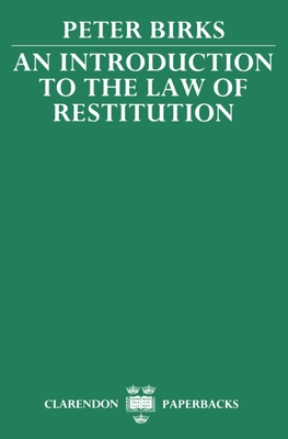 An Introduction to the Law of Restitution - Birks, Peter