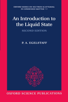 An Introduction to the Liquid State - Egelstaff, P A, Professor