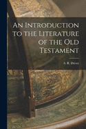 An Introduction to the Literature of the Old Testament