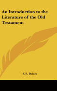 An Introduction to the Literature of the Old Testament