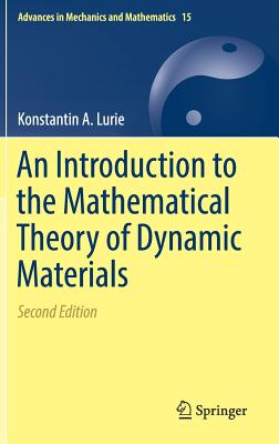 An Introduction to the Mathematical Theory of Dynamic Materials - Lurie, K A