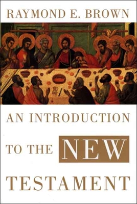 An Introduction to the New Testament - Brown, Raymond E