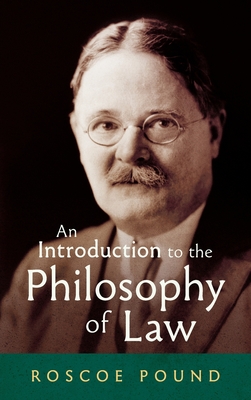 An Introduction to the Philosophy of Law [1922] - Pound, Roscoe