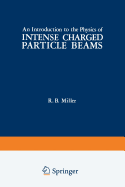An Introduction to the Physics of Intense Charged Particle Beams