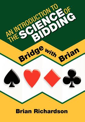 An Introduction to the Science of Bidding - Richardson, Brian