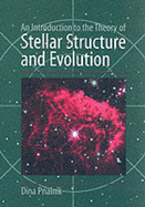 An Introduction to the Theory of Stellar Structure and Evolution - Prialnik, Dina