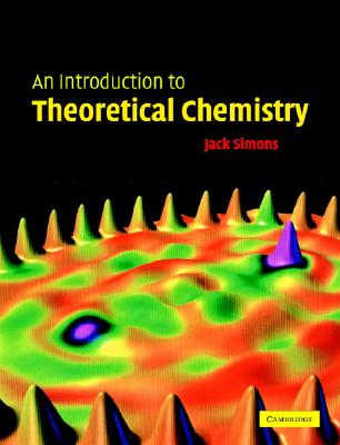 An Introduction to Theoretical Chemistry - Simons, Jack