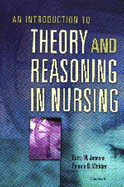 An Introduction to Theory and Reasoning in Nursing - Johnson, Betty M, PhD, RN (Editor), and Webber, Pamela B, PhD, Fnp