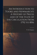An Introduction to Tooke and Newmarch's A History of Prices and of the State of the Circulation From 1792 to 1856