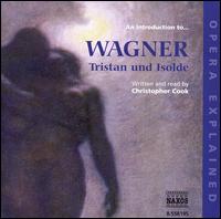 An Introduction to Wagner's "Tristan und Isolde" - Christopher Cook; Elaine Claxton (speech/speaker/speaking part); Gunnar Lundberg (baritone); Hedwig Fassbender (soprano);...