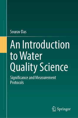 An Introduction to Water Quality Science: Significance and Measurement Protocols - Das, Sourav