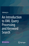 An Introduction to XML Query Processing and Keyword Search